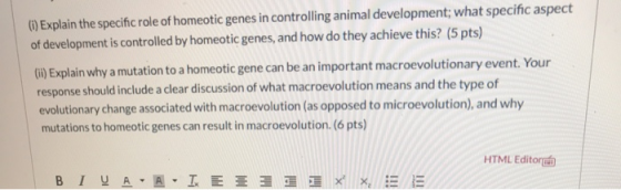 (1) Explain the specific role of homeotic genes in controlling animal development; what specific aspect of development is con