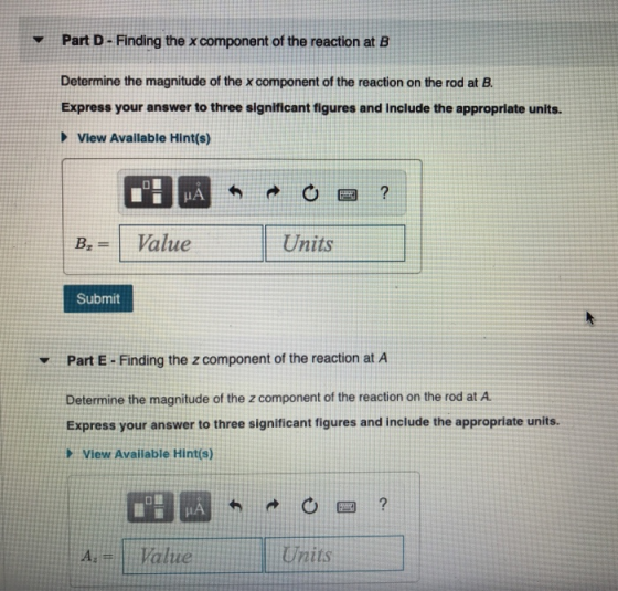 Part D - Finding the x component of the reaction at B Determine the magnitude of the x component of the reaction on the rod a
