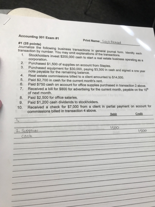 Accounting 301 Exam #1 Print Name: Said Akkod #1 (25 points) Journalize the following business transactions in general journa