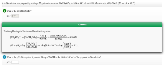 A buffer solution was prepared by adding 4.72 g of sodium acetate, NaCH, CO2, to 2.50 10 mL of 0.100 M acetic acid, CH3CO,H (
