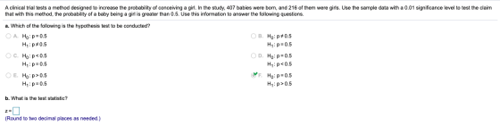 A clinical trial tests a method designed to increase the probability of conceiving a girl. In the study, 407 babies were born