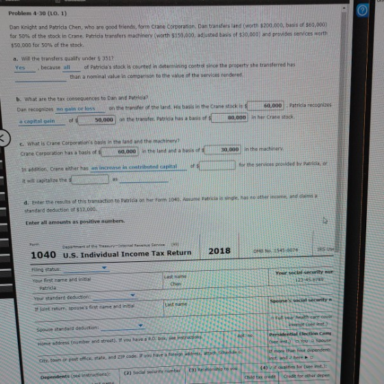 Problem 4-30 (LO. 1) Dan Knight and Patricia Chen, who are good friends, form Crane Corporation. Dan transfers and worth $200