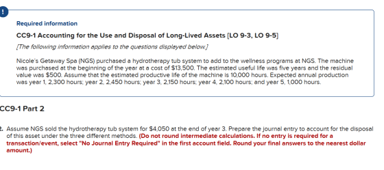 Required information CC9-1 Accounting for the Use and Disposal of Long-Lived Assets [LO 9-3, LO 9-5] [The following informati