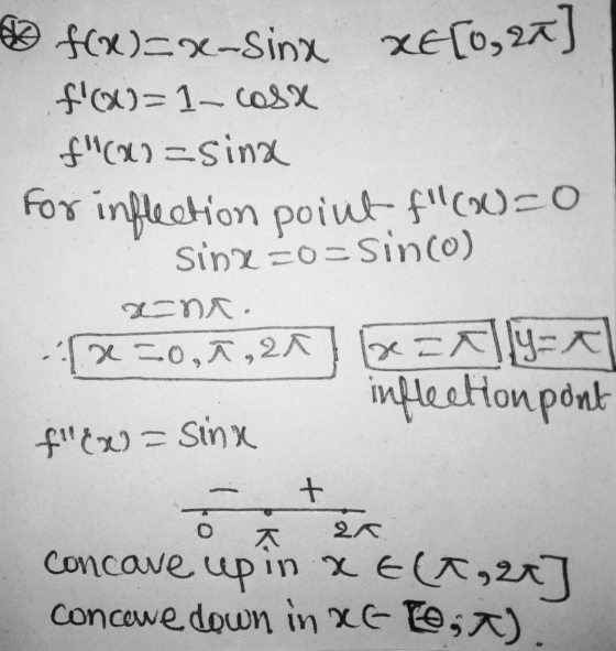 L n . so f(x)=x-Sin XF10,27] f(X=1–cosx f(X2 =sing For inflection point f(x)=0 Sinz==sin(o) (2=0,7,22] [22aly-a inflection