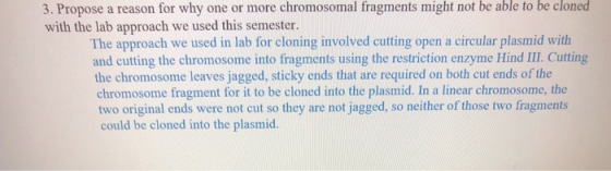 3. Propose a reason for why one or more chromosomal fragments might not be able to be cloned with the lab approach we used th
