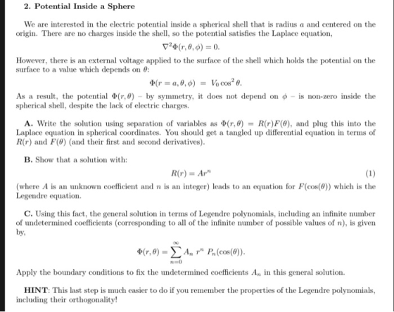 2. Potential Inside a Sphere We are interested in the electric potential inside a spherical shell that is radius a and center