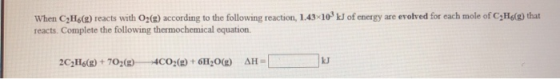 When C2H6g) reacts with O2(g) according to the following reaction, 1.43x10 kJ of energy are evolved for each mole of CH Cg) t