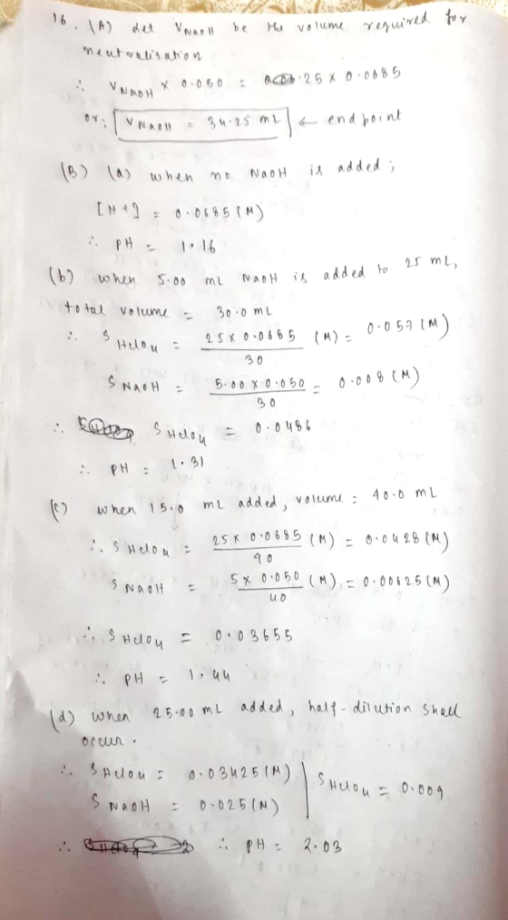 6. (A) det NaOll be the volume required neutralisation Nou X 0.060 0CD. 25 x 0.0685 or [unnoll 3 u. 25 mL a endpoint 1B) (a)