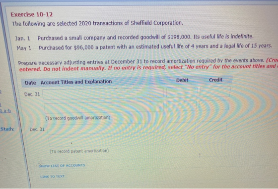 Exercise 10-12 The following are selected 2020 transactions of Sheffield Corporation. Jan. 1 May 1 Purchased a small company