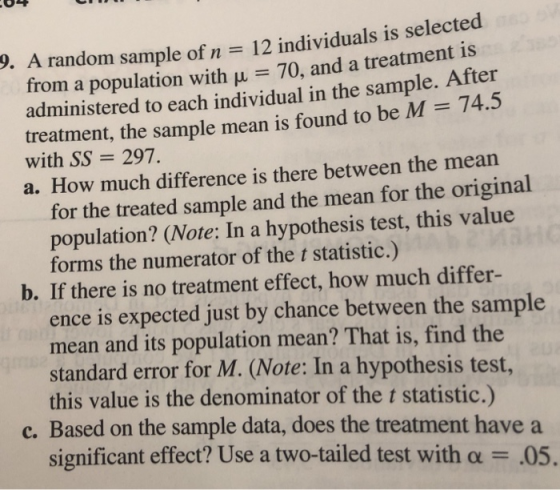 204 9. A random sample of n = 12 individuals is selected from a population with u = 70. and a treatment is administered to ea