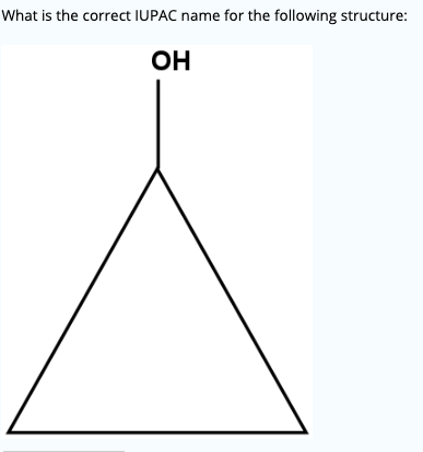 What is the correct IUPAC name for the following structure: ОН
