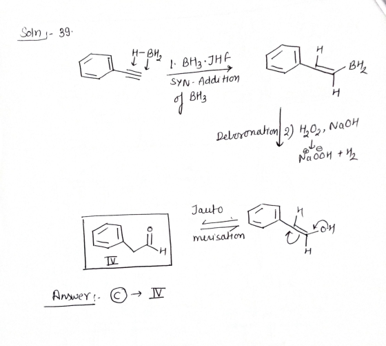 Soln - 39. H -Bha 1. BH₃.JHG BH₂ SYN - Addition H of Briz NaoH ate Naoon +42 Jauto ai El merisation H H TV Answer: ③ → V