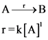 A >B
r=k[A]
