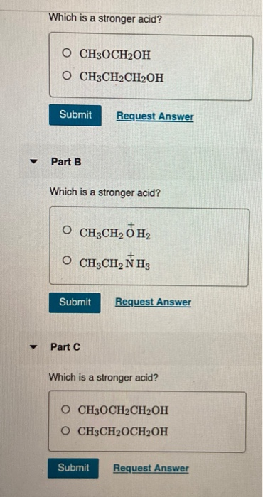 Which is a stronger acid? OCH3OCH2OH O CH3CH2CH2OH Submit Request Answer Part B Which is a stronger acid? CH3CH, OH O CH3CH2