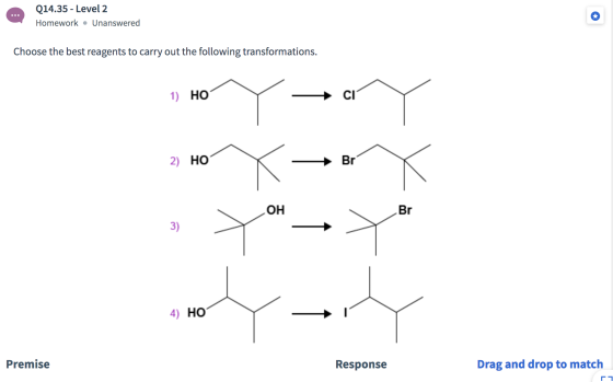 Q14.35 - Level 2 Homework. Unanswered Choose the best reagents to carry out the following transformations. 1) HO no Yoy Yo-Y*