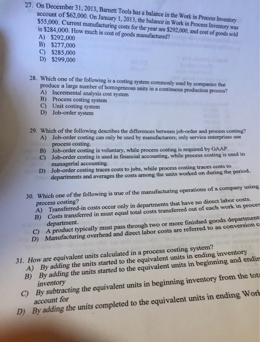 27. On December 31, 2013, Barnett Tools has a balance in the Work in Process Inventory account of $62,000. On January 1, 2013