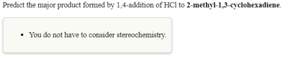 Predict the major product formed by 1,4-addition of HCl to 2-methyl-1,3-cyclohexadiene You do not have to consider stereochem