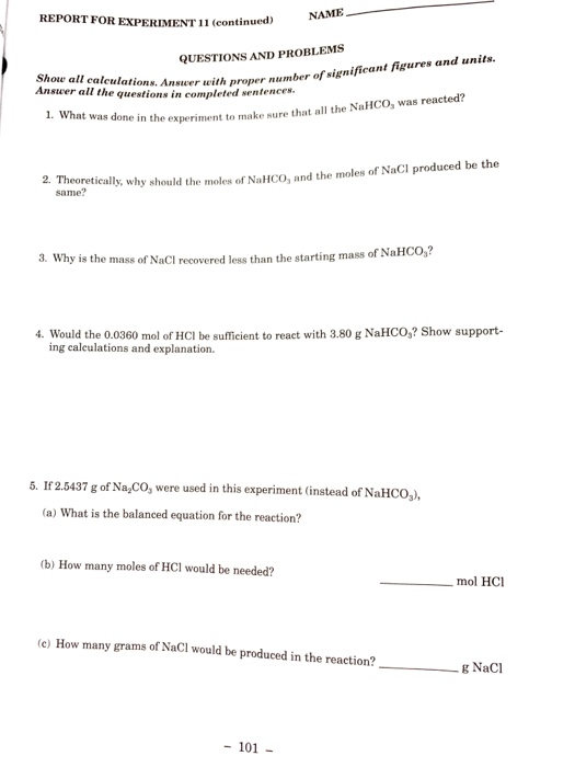 REPORT FOR EXPERIMENT 1 (continued) NAME QUESTIONS AND PROBLEMS Show all calculations Answer with proper number of Answer all
