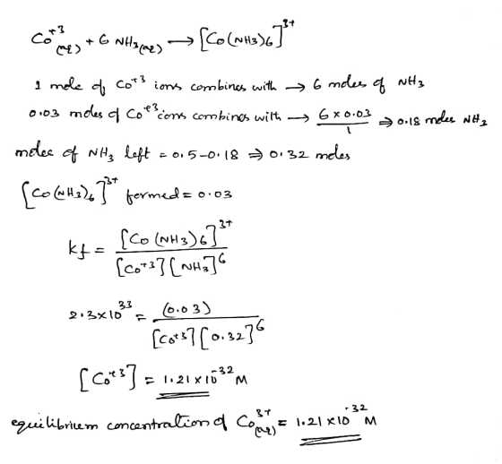 Com es +6 wise) — [co(mus)e] I mole of core ions combines with 6 moles of NH3 0.03 moles of Co es cons combines with - 6x0.0