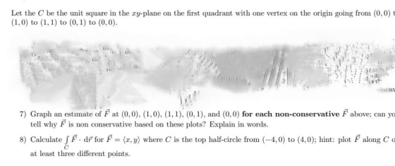 Let the C be the unit square in the ey-plane on the first quadrant with one vertex on the origin going from (0,0) (1,0) to (1