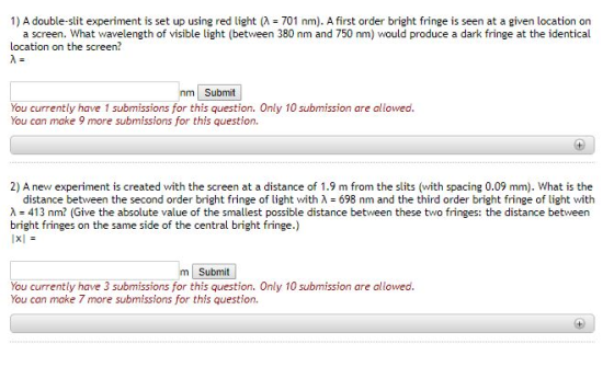 1) A double-slit experiment is set up using red light (A = 701 nm). A first order bright fringe is seen at a given location o