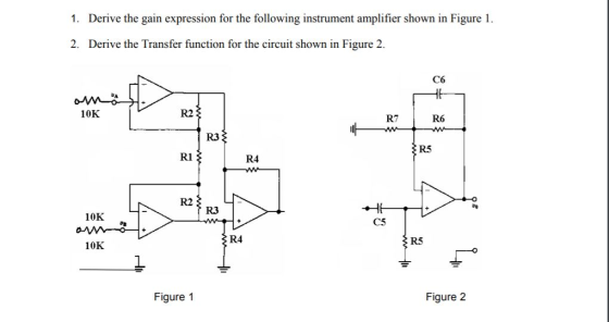 1. Derive the gain expression for the following instrument amplifier shown in Figure 1. 2. Derive the Transfer function for t