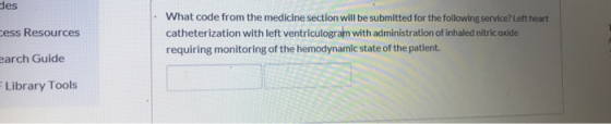 des What code from the medicine section will be submitted for the following service? Left heart catheterization with left ven