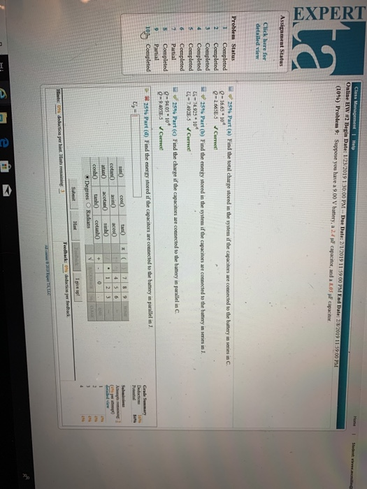 (1096) Problem 9: Suppose you have a 9 00 V battery, a 2.4 SaF capacitor, and a 2.05 yF capacnor Completod - 7Partial Completed 0-94.05 10 10h, Completta l- 2596 Part (d) Find Grade Smary