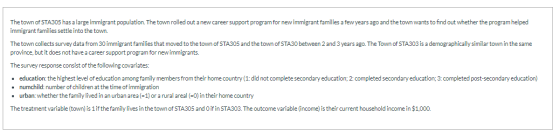 The town of STA305 has a large immigrant population. The town rolled out a new career support program for new immigrant famil