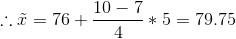 ...0 = 76 + 10 – 7 -*5= 79.75
