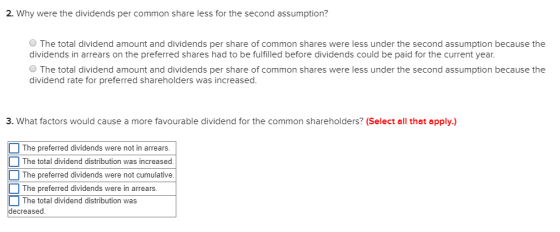2. Why were the dividends per common share less for the second assumption? The total dividend amount and dividends per share