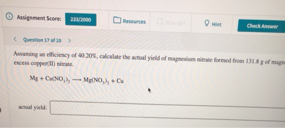 Assignment Score: 233/2000 Resources Hint Check Answer Question 17 of 20 > Assuming an efficiency of 40.20%, calculate the ac