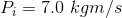 P_i=7.0\ kgm/s