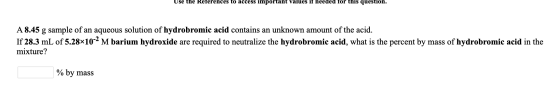Use thé References to access important values if needed for this question. A 8.45 g sample of an aqueous solution of hydrobro