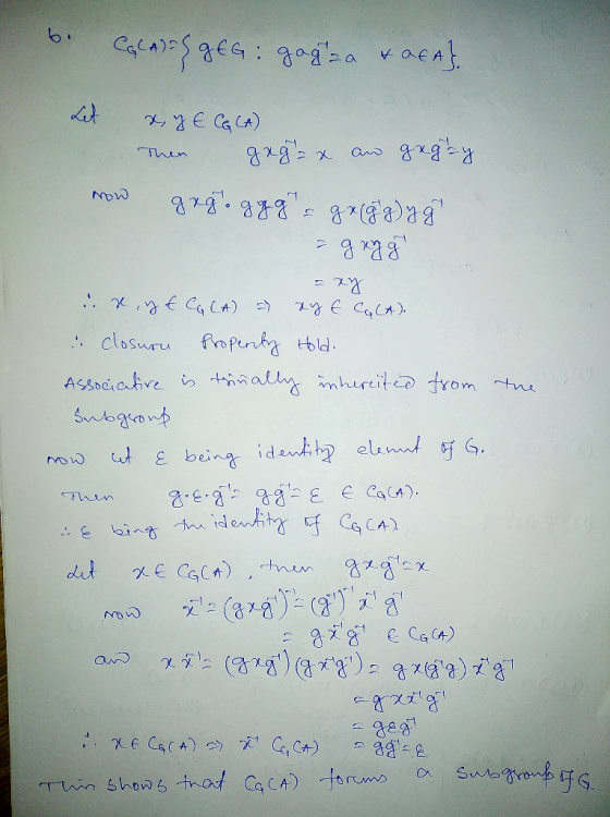 b. CGCA) GEG: gagoza & REA} Let x y ECGCA) now Then gegax an gegay geg. ggg & gråg) yg - gxyg axy i R, y € COLA) ay € CQCA).