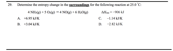 Determine the entropy change in the surroundings f