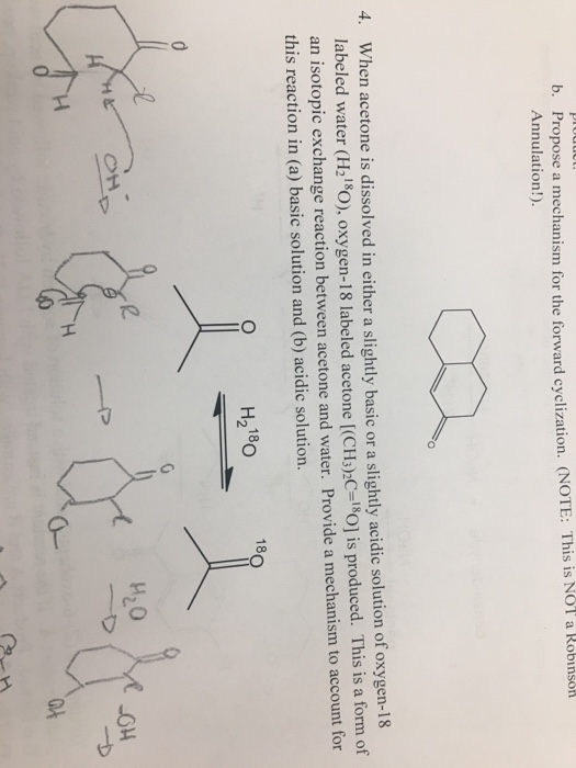 b. Propose a mechanism for the forward cyclization. (NOTE: This is NoT a Robinso Annulation) 4. W hen acetone is dissolved in