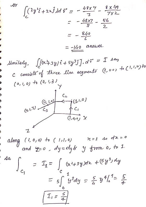 48X7 [(3yi +22.j dd 5 = 8 x 49 782 48x2 3 56 2 840 =-140 answes Similarly. [16x934) + 5y?j].dř = I sans C consists of three
