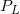 \small P_{L}