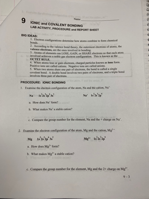 9 Name IONIC and COVALENT BONDING LAB ACTIVITY, PROCEDURE and REPORT SHEET BIG IDEAS: ectron configurations determine how ato