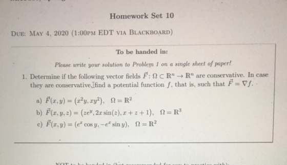 Homework Set 10 DUE: MAY 4, 2020 (1:00PM EDT VIA BLACKBOARD) To be handed in: Please write your solution to Problem 1 on a si
