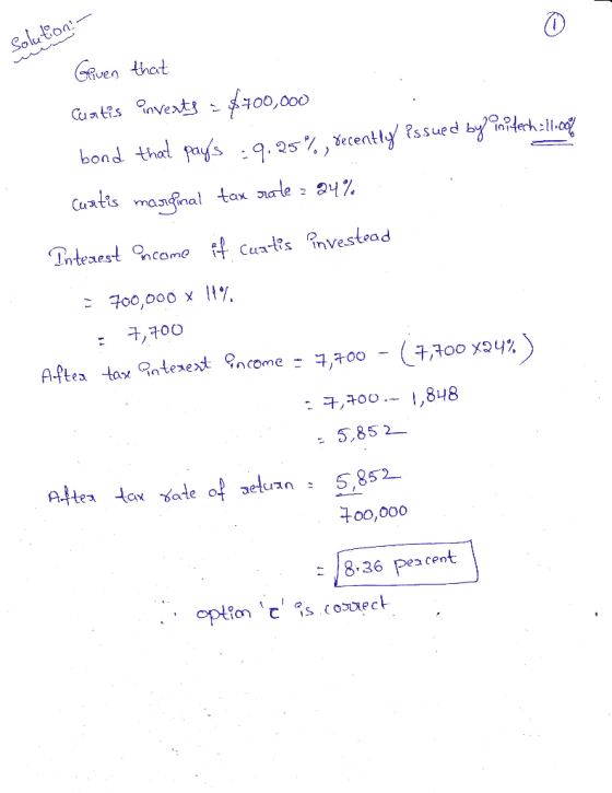 Solution - Given that Curtis inverts = $700,000 bond that pays -9.25%, vecently issued by initech : 10.00% Curtis marginal ta