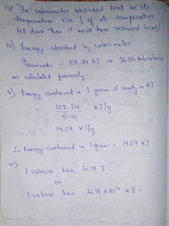 up the caloximeter absorbed heat as its temperature rise 1 of its temperature fell down then it would have released heat) I E