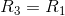 R_{3}=R_{1}