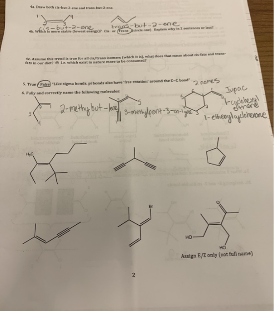fa. Draw both cis-but-2-ene and tranebut-2-ene anwfis-but-a-ene 4. Which is more stable (lowest energy trans-but-2-ene franci