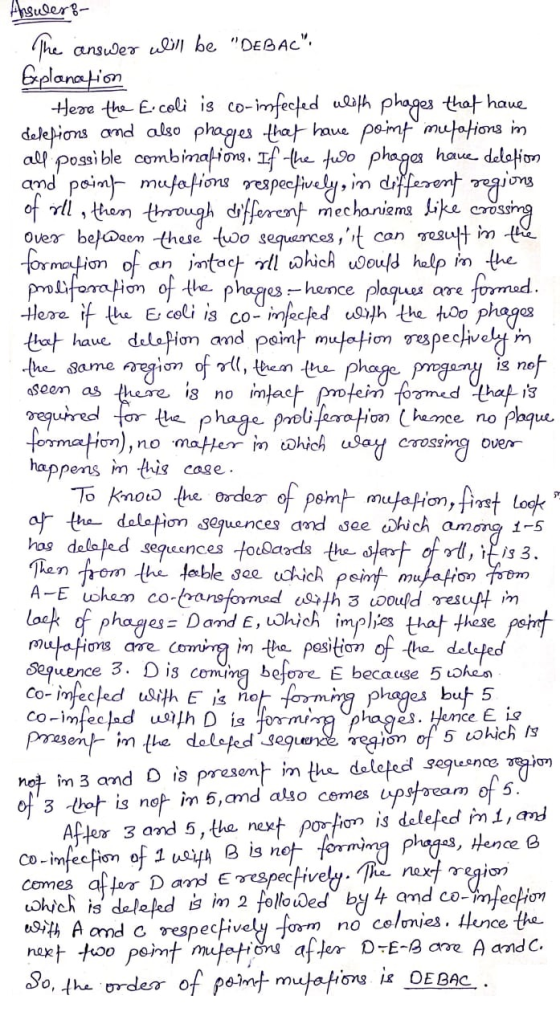an ave Answer: The answer will be DEBAC. Explanation Here the E.coli is co-infected ulith phages that have deletions and al