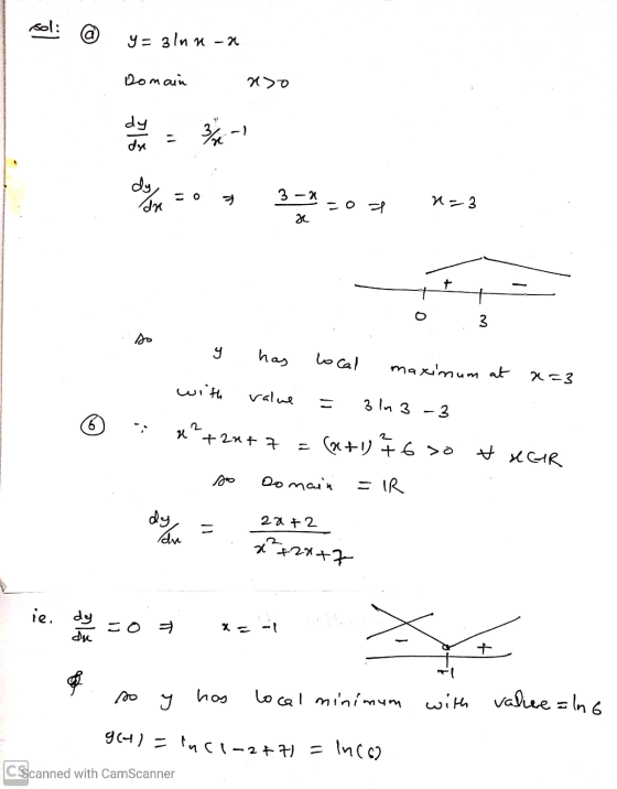 sol: Y = 31mn -x Domain aso dy dre 3-1 - dy, an 3-a -0 = R=3 z o 3 y has local maximum at x=3 with value 3 ln 3 - 3 6 a +24+7