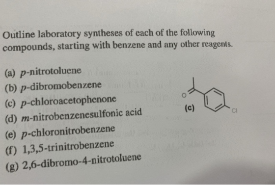 Outline laboratory syntheses of each of the following compounds, starting with benzene and any other reagents. (c) CI (a) p-n