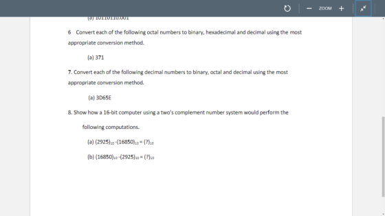 - ZOOM + To TITUITU.UUT 6 Convert each of the following octal numbers to binary, hexadecimal and decimal using the most appro