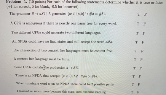 Problem 1. (10 points) For each of the following statements determine whether it is true or false. * (+1 for correct, 0 for b